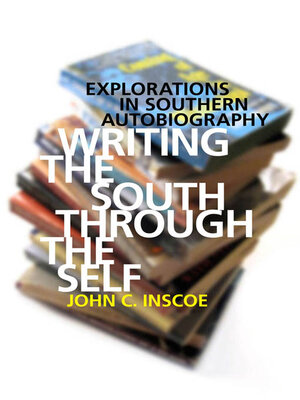 cover image of Writing the South through the Self